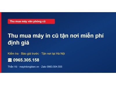 Thu mua máy in cũ tận nơi miễn phí định giá