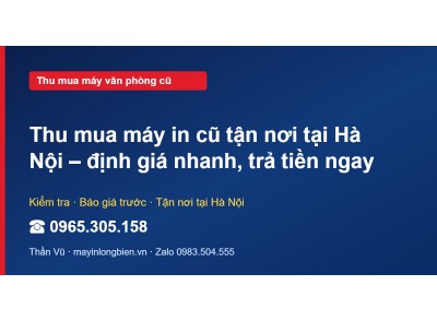 Thu mua máy in cũ tận nơi tại Hà Nội – định giá nhanh, tr…