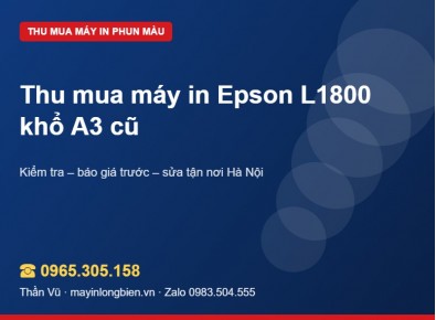 Thu mua máy in Epson L1800 A3 cũ tận nơi | Thần Vũ