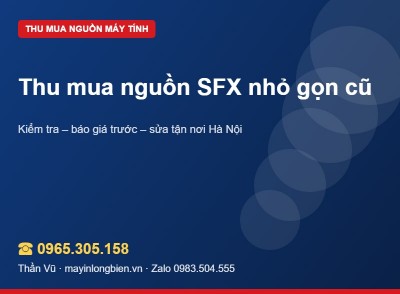 Thu mua nguồn SFX cũ Corsair SF, SilverStone | Thần Vũ