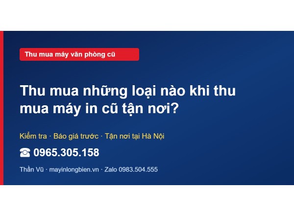 Thu mua những loại nào khi thu mua máy in cũ tận nơi?