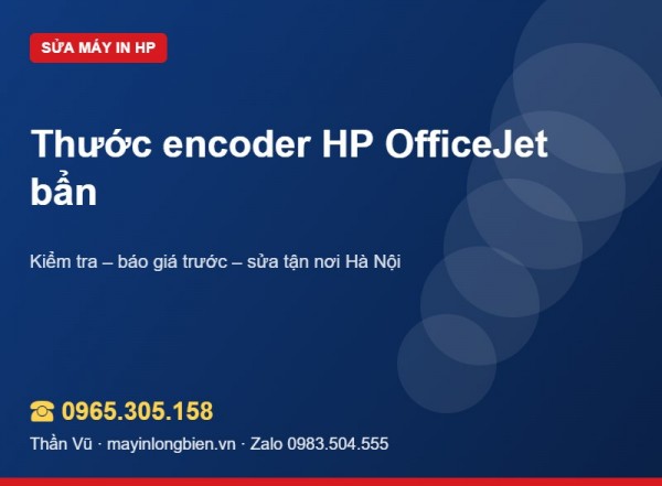 Thước encoder HP OfficeJet bẩn, in lệch | Thần Vũ