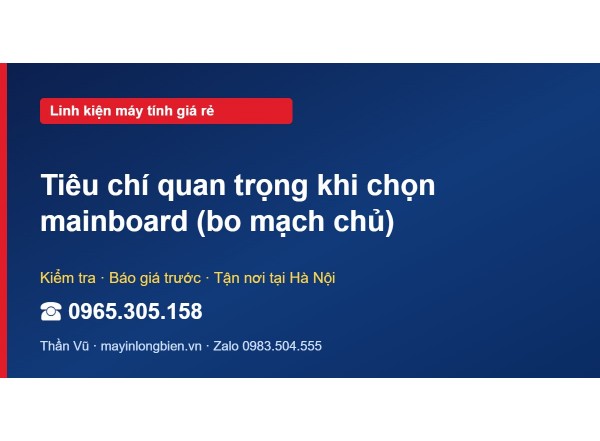 Tiêu chí quan trọng khi chọn mainboard (bo mạch chủ)