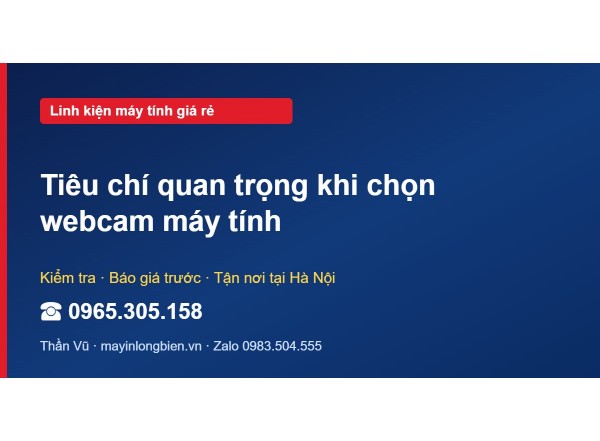 Tiêu chí quan trọng khi chọn webcam máy tính