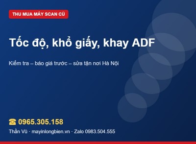 Giá trị máy scan cũ: tốc độ, khổ giấy, khay ADF
