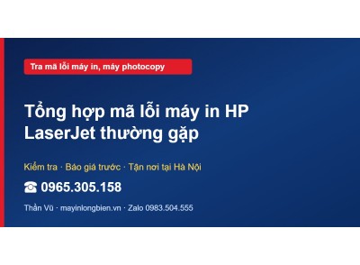 Tổng hợp mã lỗi máy in HP LaserJet thường gặp