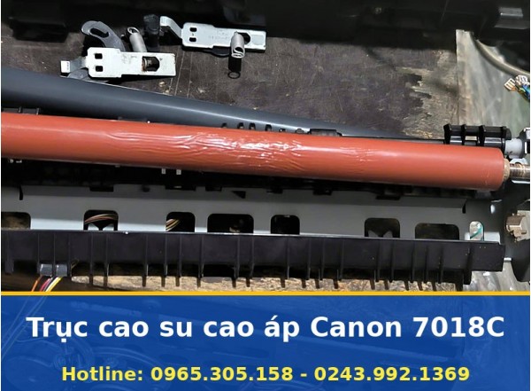 Trục Cao Su Cao Áp Máy In Canon 7018C Tận Nơi, Báo Giá Trước