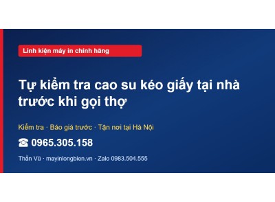 Tự kiểm tra cao su kéo giấy tại nhà trước khi gọi thợ