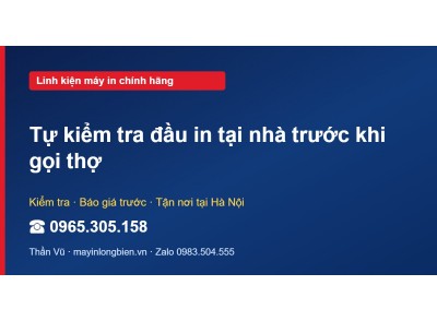 Tự kiểm tra đầu in tại nhà trước khi gọi thợ