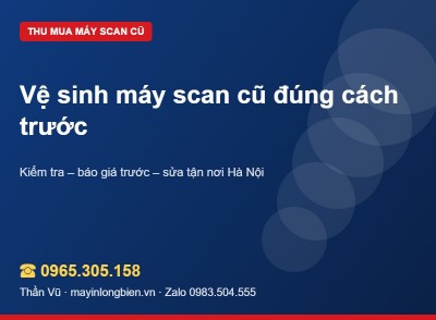 Vệ sinh máy scan cũ trước khi bán | Thần Vũ