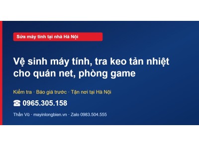 Vệ sinh máy tính, tra keo tản nhiệt cho quán net, phòng game