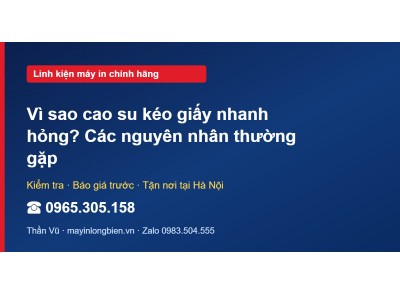 Vì sao cao su kéo giấy nhanh hỏng? Các nguyên nhân thường…