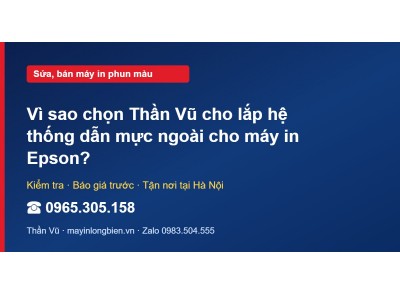 Vì sao chọn Thần Vũ cho lắp hệ thống dẫn mực ngoài cho má…