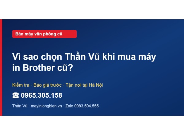 Vì sao chọn Thần Vũ khi mua máy in Brother cũ?