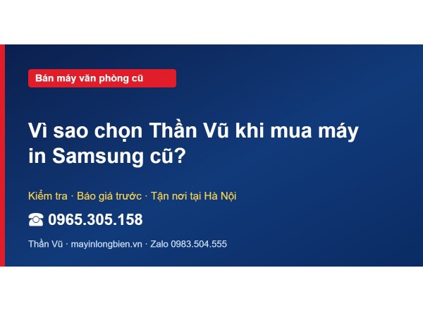Vì sao chọn Thần Vũ khi mua máy in Samsung cũ?