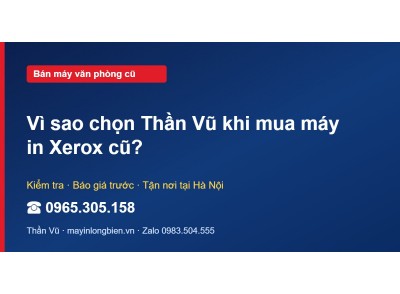 Vì sao chọn Thần Vũ khi mua máy in Xerox cũ?