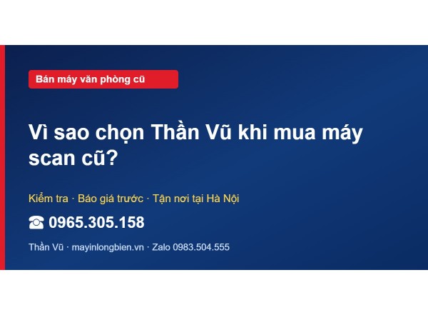 Vì sao chọn Thần Vũ khi mua máy scan cũ?