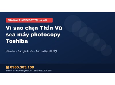 Vì sao chọn Thần Vũ sửa máy photocopy Toshiba