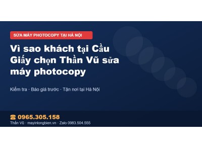 Vì sao khách tại Cầu Giấy chọn Thần Vũ sửa máy photocopy