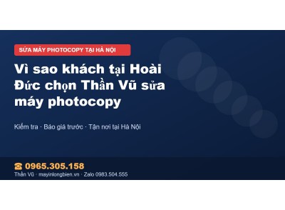 Vì sao khách tại Hoài Đức chọn Thần Vũ sửa máy photocopy