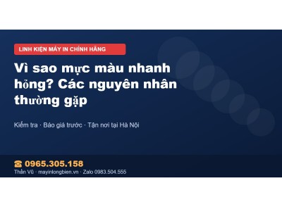 Vì sao mực màu nhanh hỏng? Các nguyên nhân thường gặp