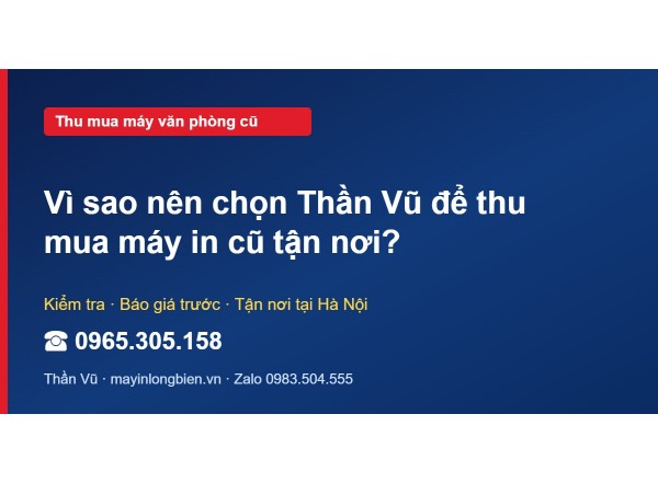 Vì sao nên chọn Thần Vũ để thu mua máy in cũ tận nơi?