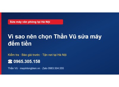 Vì sao nên chọn Thần Vũ sửa máy đếm tiền