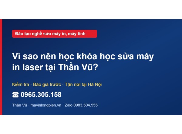 Vì sao nên học khóa học sửa máy in laser tại Thần Vũ?