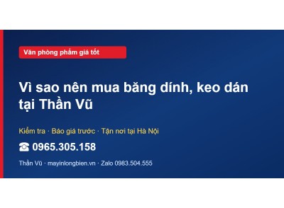Vì sao nên mua băng dính, keo dán tại Thần Vũ