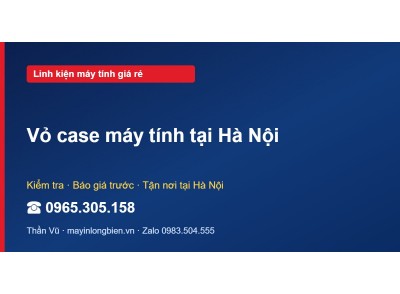 Vỏ case máy tính tại Hà Nội