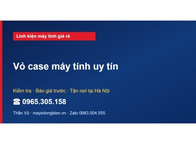 Vỏ case máy tính uy tín